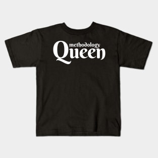 Methodology Queen Kids T-Shirt